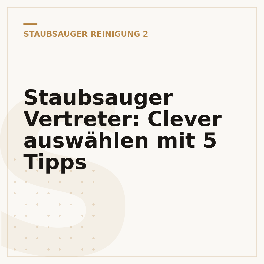 Staubsauger Vertreter: Clever auswählen mit 5 Tipps