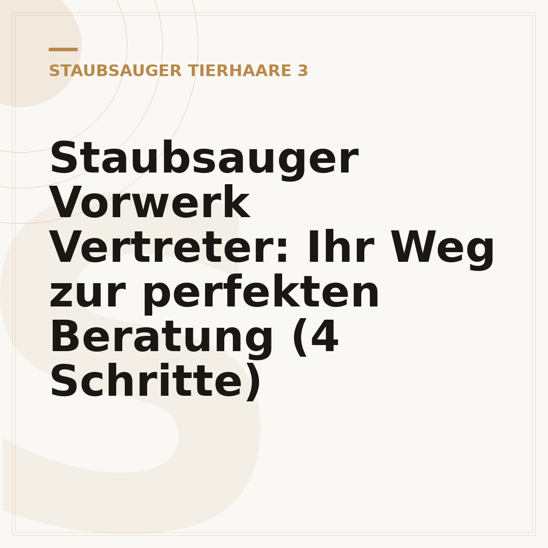 Staubsauger Vorwerk Vertreter: Ihr Weg zur perfekten Beratung (4 Schritte)