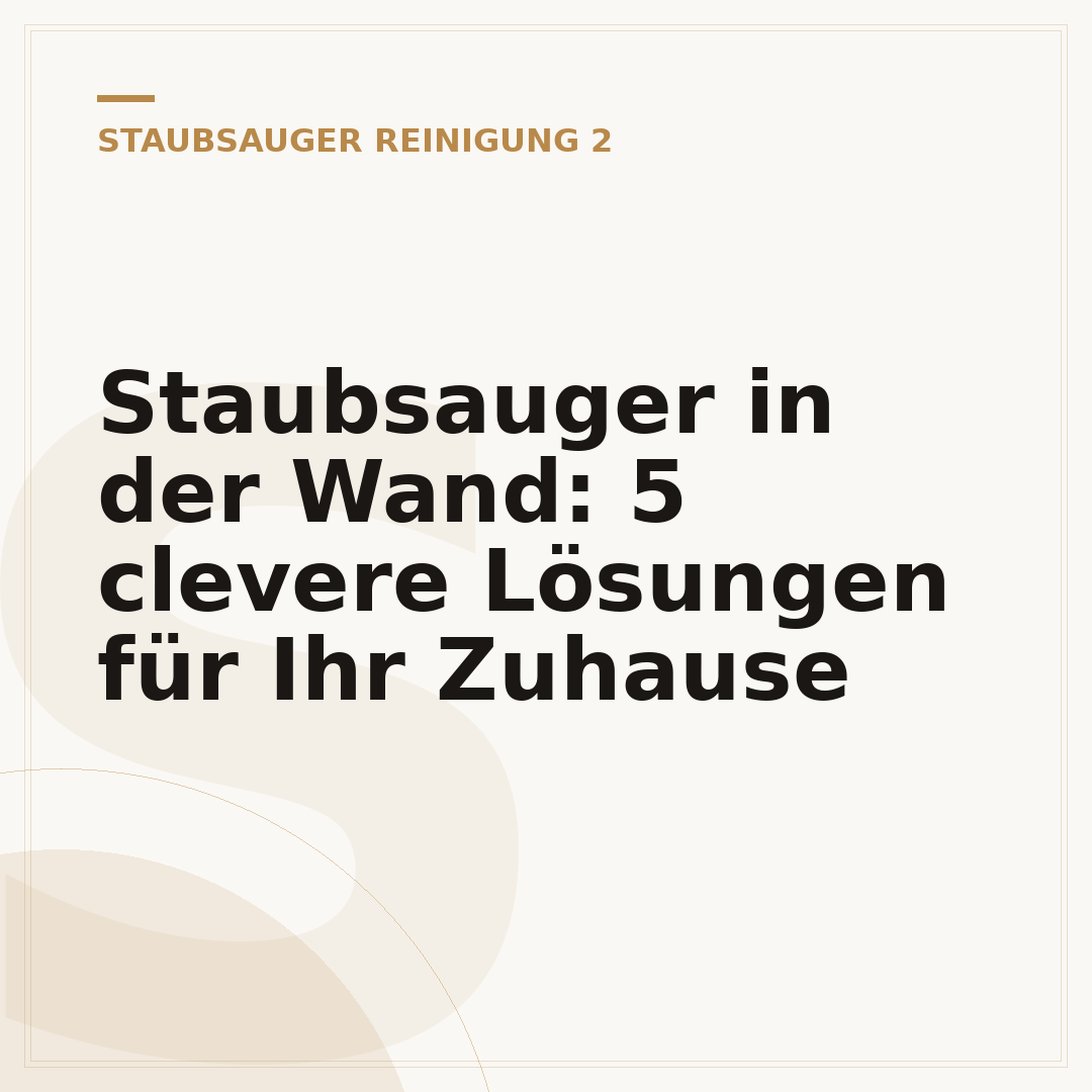 Staubsauger in der Wand: 5 clevere Lösungen für Ihr Zuhause