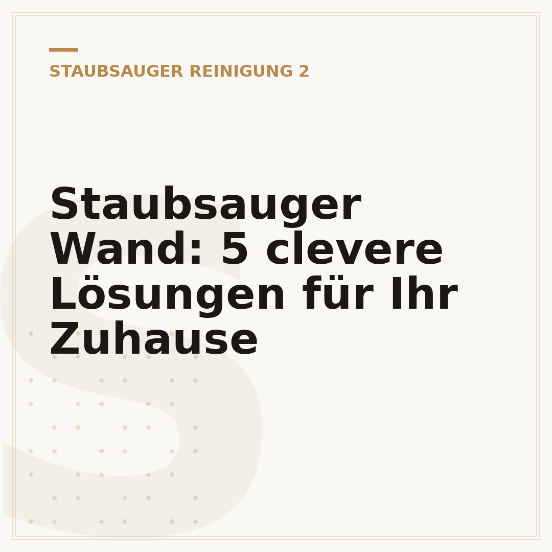 Staubsauger Wand: 5 clevere Lösungen für Ihr Zuhause