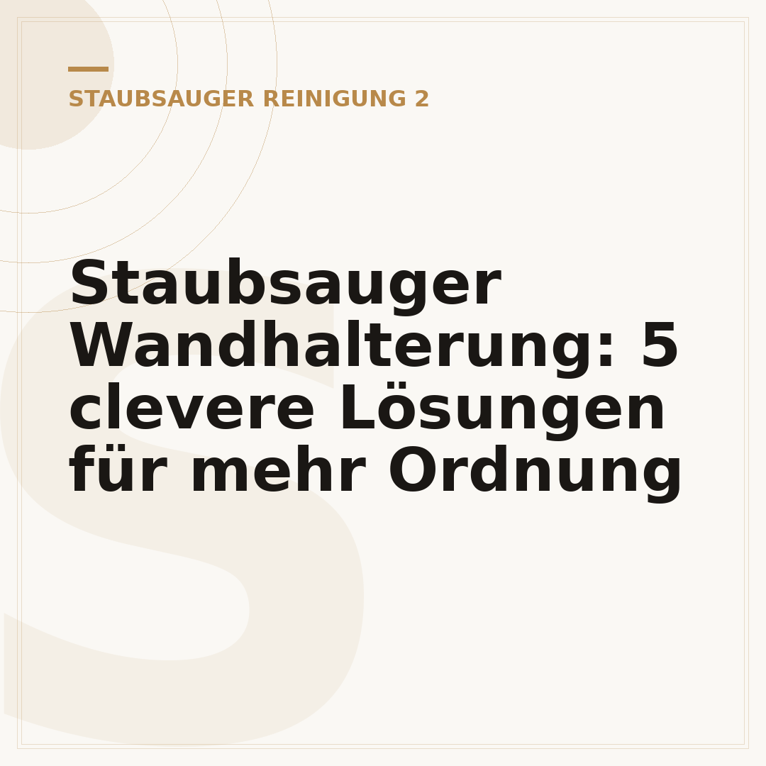 Staubsauger Wandhalterung: 5 clevere Lösungen für mehr Ordnung