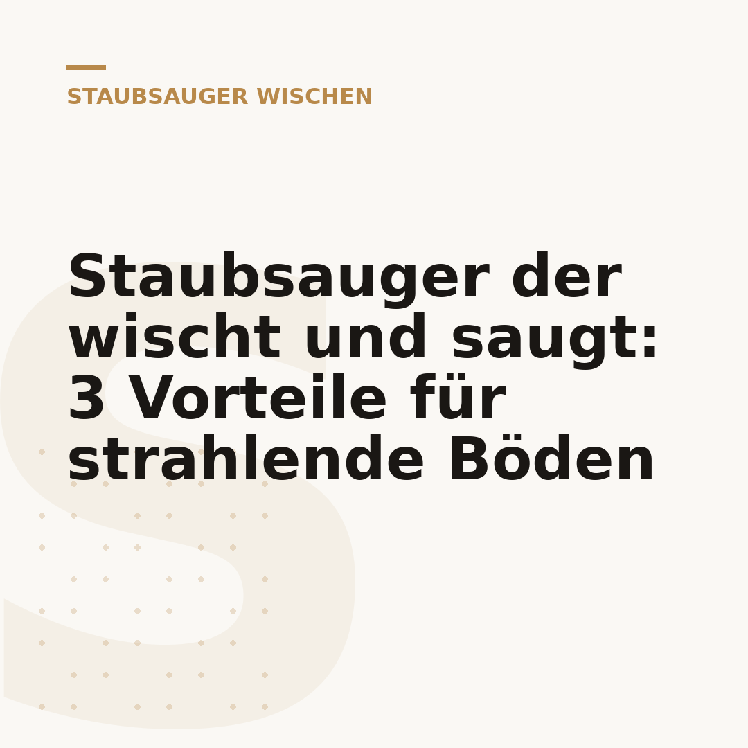 Staubsauger der wischt und saugt: 3 Vorteile für strahlende Böden