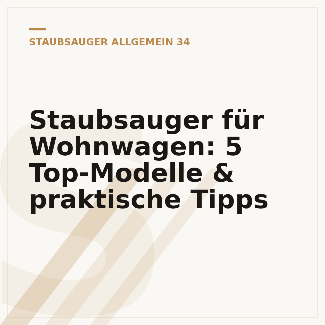 Staubsauger für Wohnwagen: 5 Top-Modelle & praktische Tipps