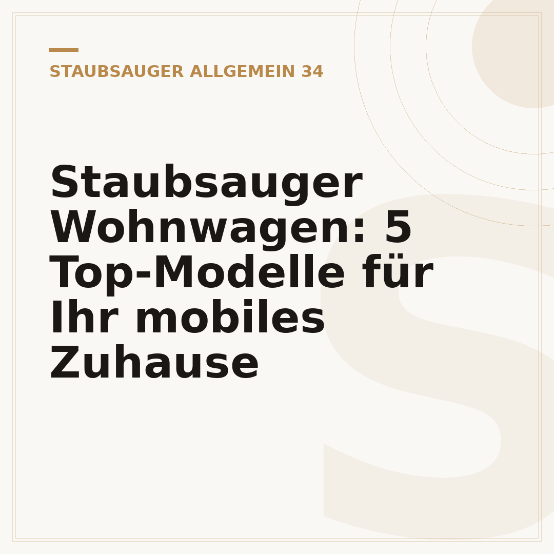 Staubsauger Wohnwagen: 5 Top-Modelle für Ihr mobiles Zuhause