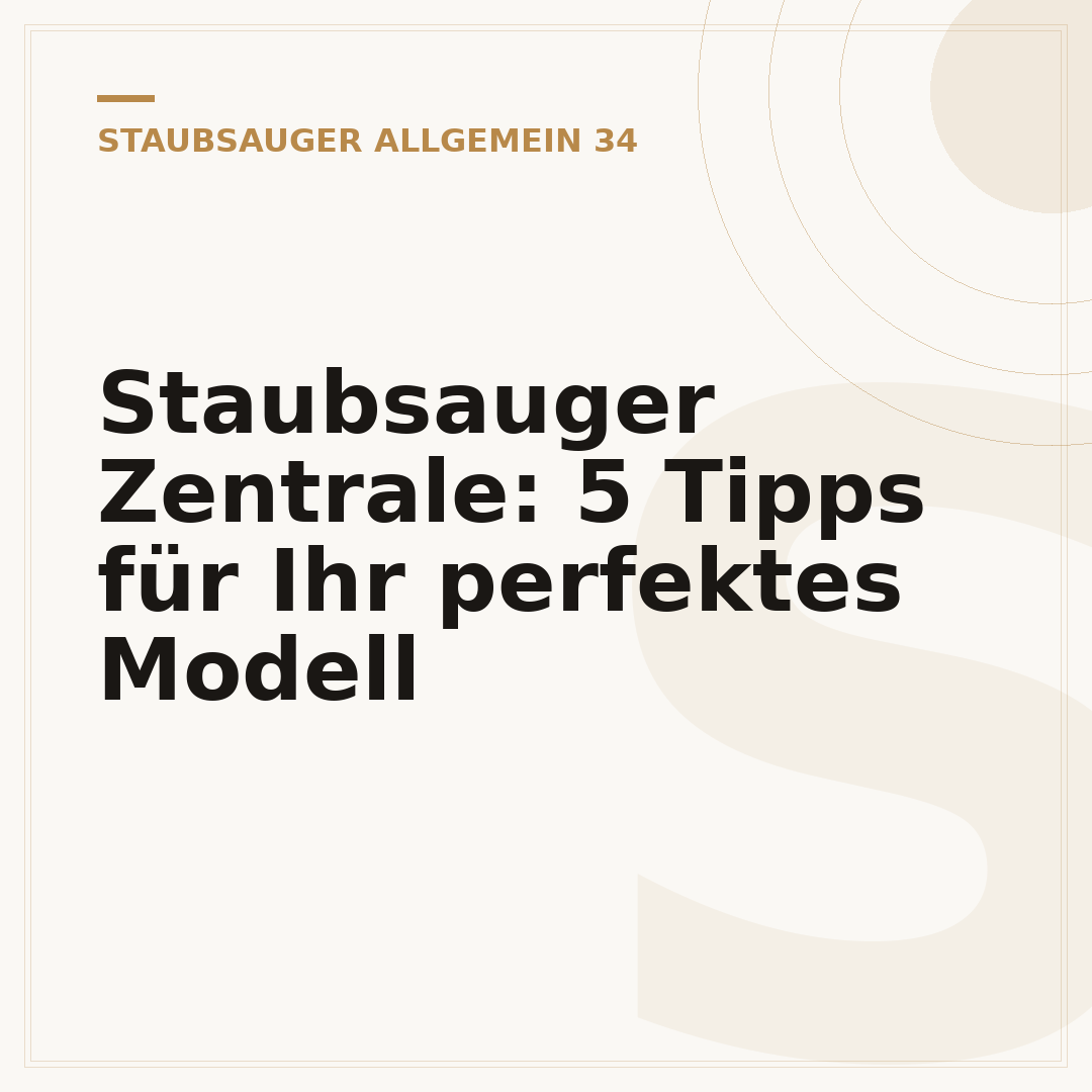 Staubsauger Zentrale: 5 Tipps für Ihr perfektes Modell