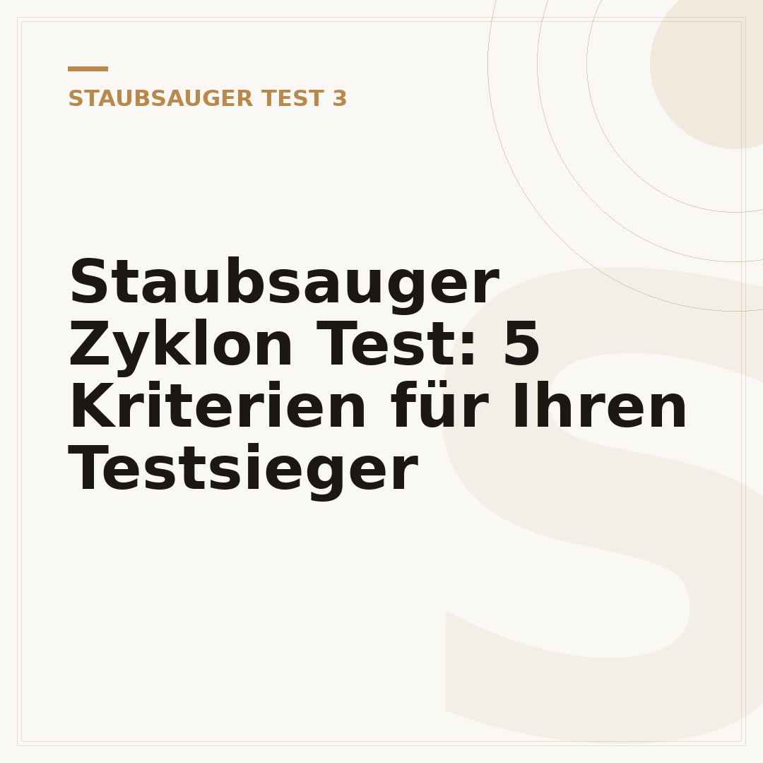 Staubsauger Zyklon Test: 5 Kriterien für Ihren Testsieger