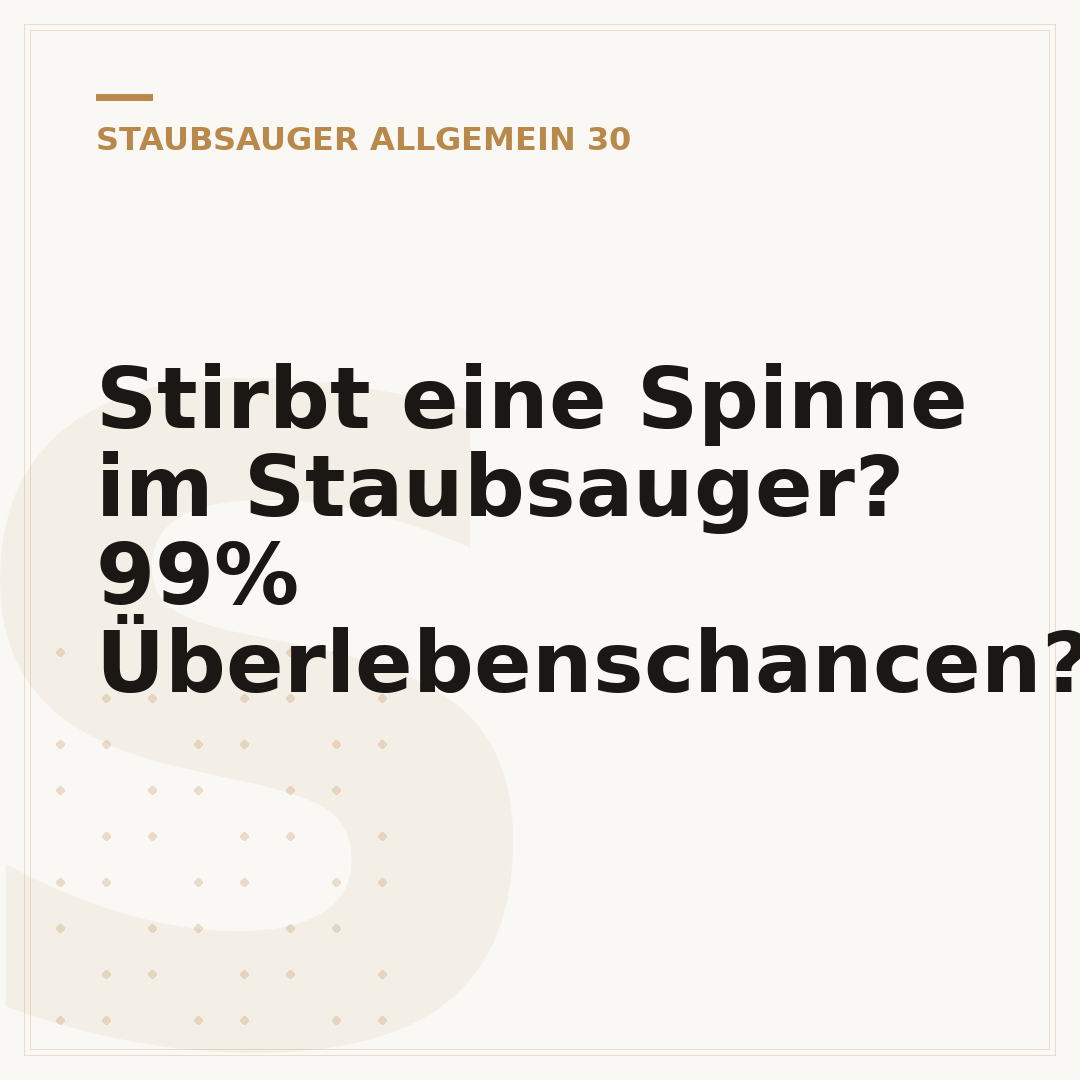 Stirbt eine Spinne im Staubsauger? 99% Überlebenschancen?