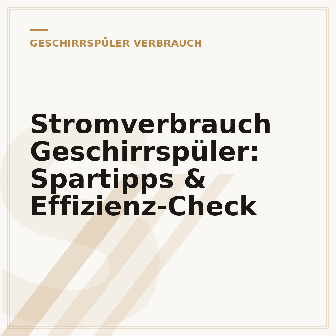 Stromverbrauch Geschirrspüler: Spartipps & Effizienz-Check