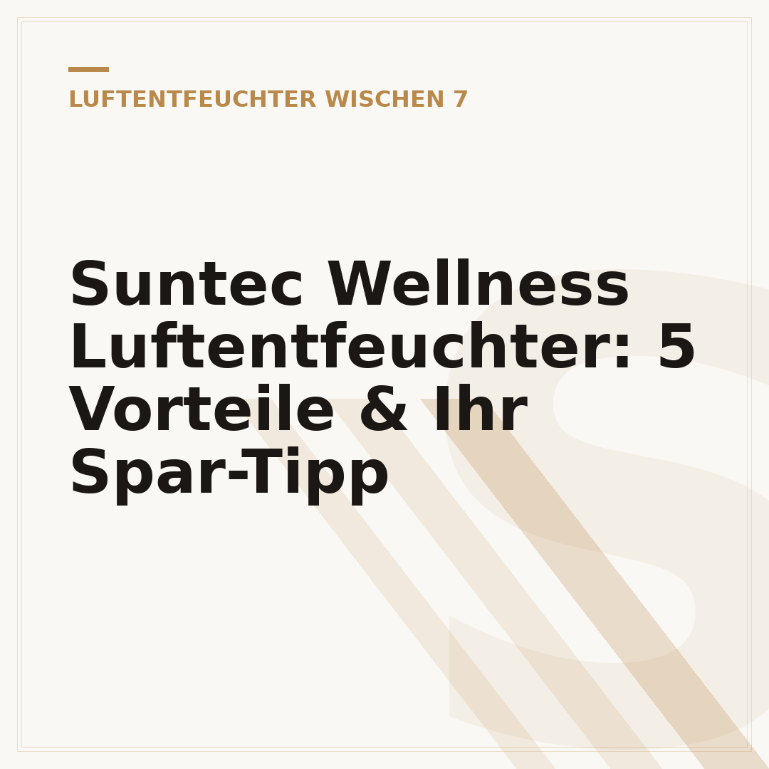 Suntec Wellness Luftentfeuchter: 5 Vorteile & Ihr Spar-Tipp