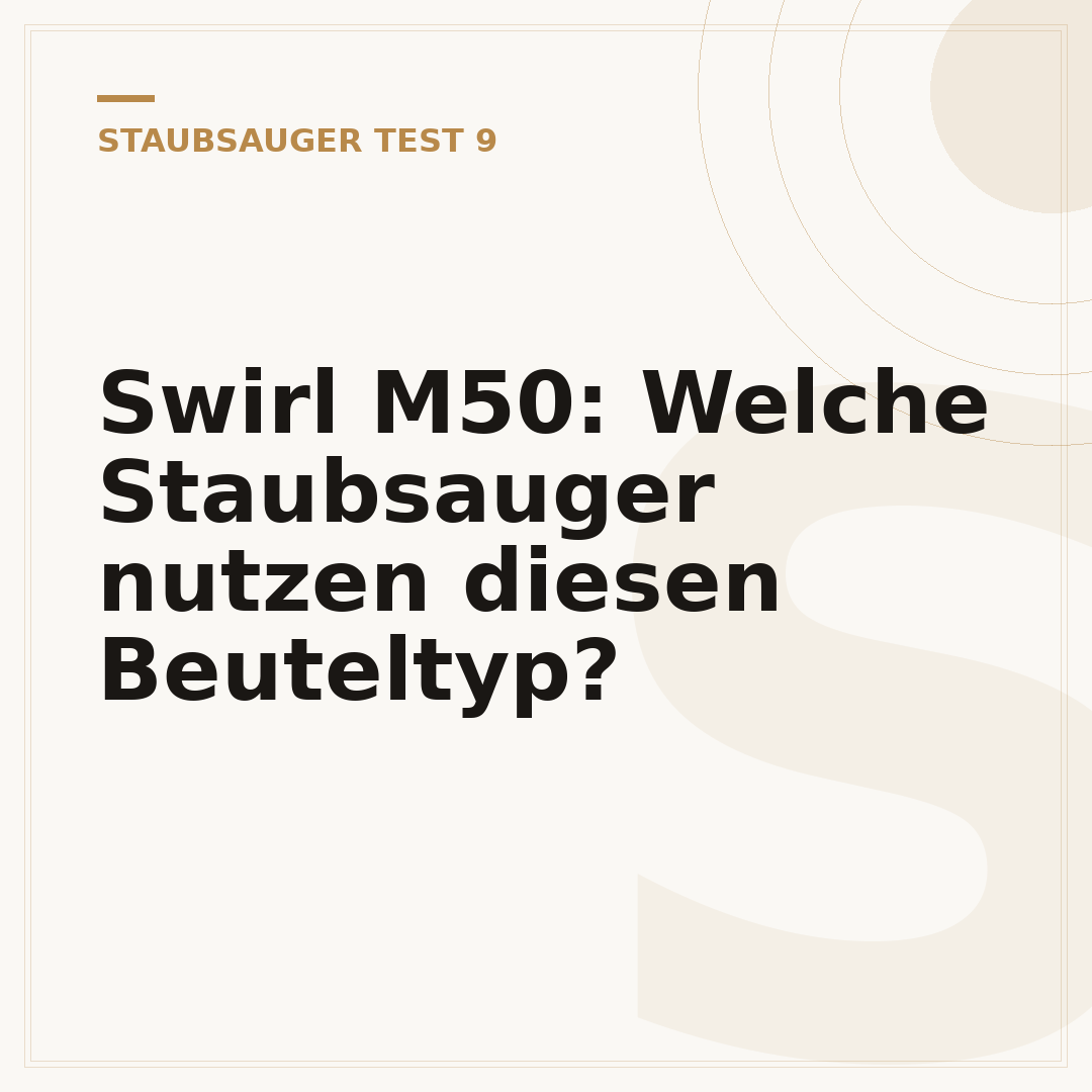 Swirl M50: Welche Staubsauger nutzen diesen Beuteltyp?