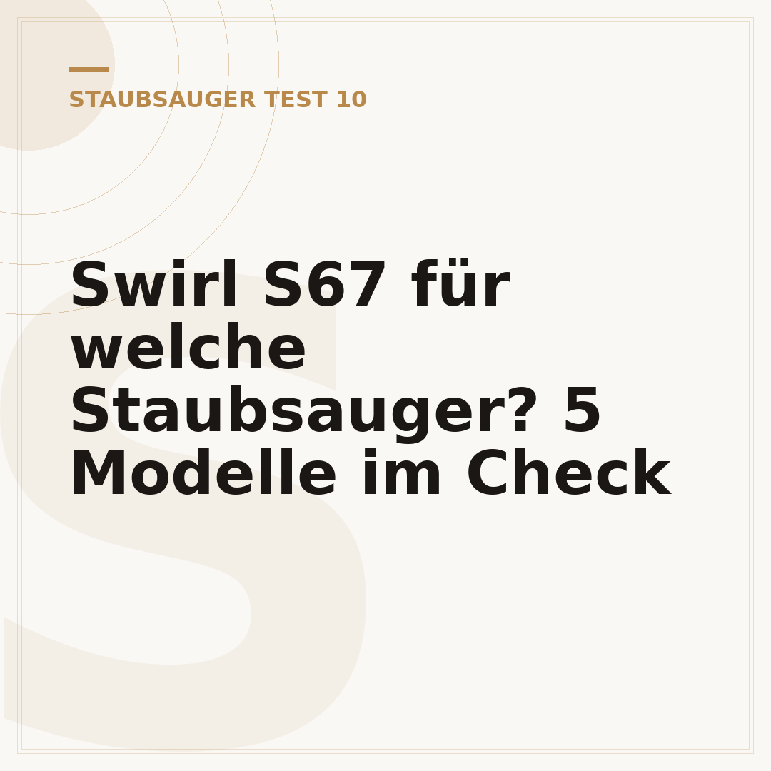 Swirl S67 für welche Staubsauger? 5 Modelle im Check