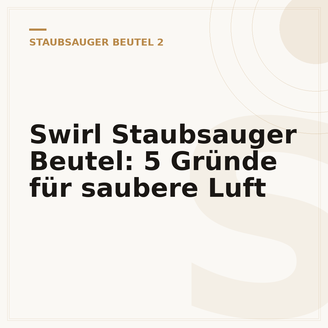 Swirl Staubsauger Beutel: 5 Gründe für saubere Luft