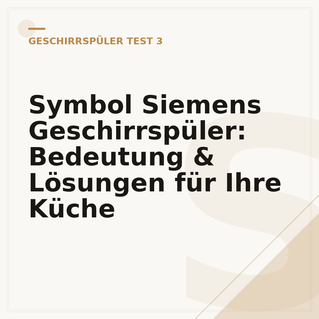 Symbol Siemens Geschirrspüler: Bedeutung & Lösungen für Ihre Küche