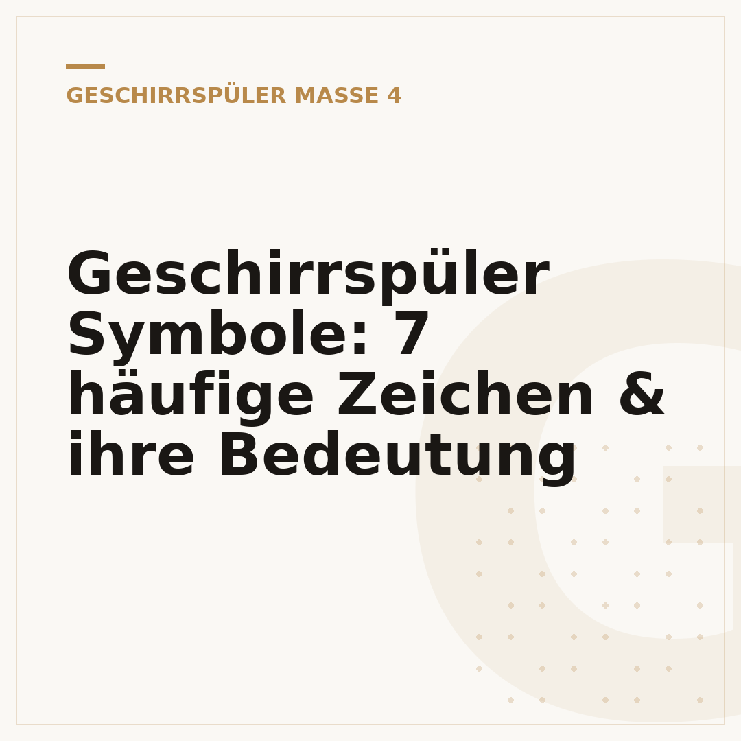 Geschirrspüler Symbole: 7 häufige Zeichen & ihre Bedeutung