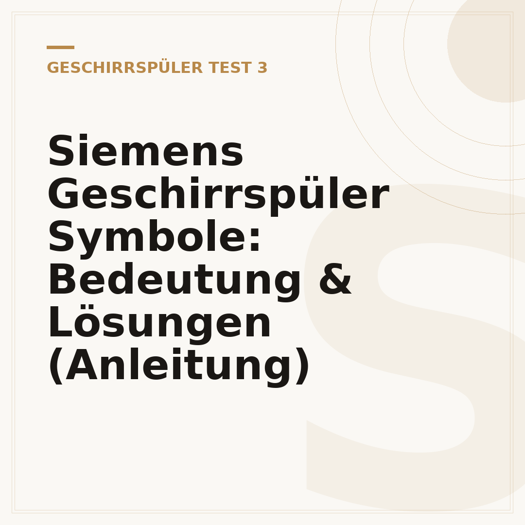 Siemens Geschirrspüler Symbole: Bedeutung & Lösungen (Anleitung)