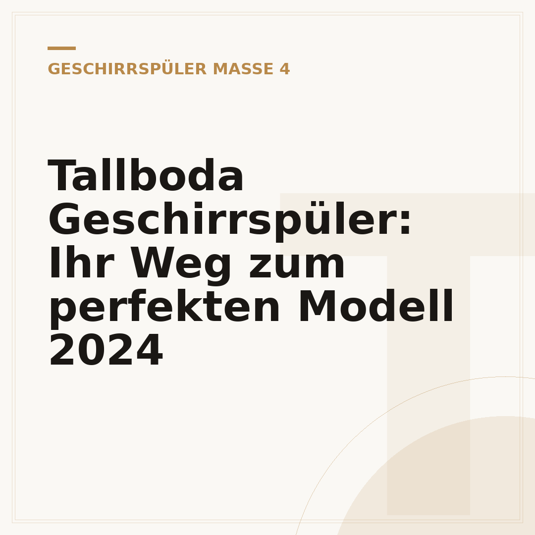 Tallboda Geschirrspüler: Ihr Weg zum perfekten Modell 2024