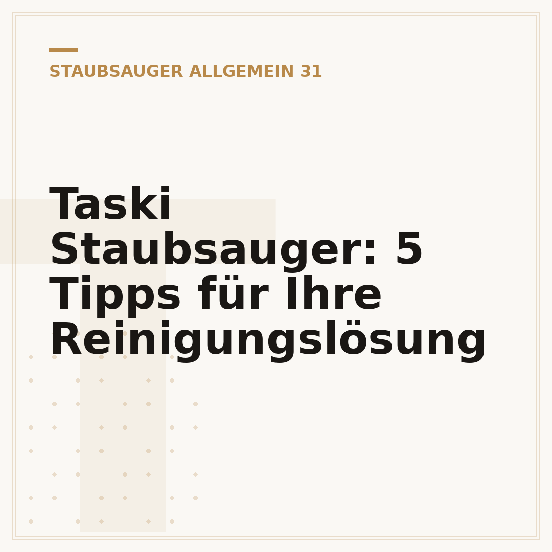 Taski Staubsauger: 5 Tipps für Ihre Reinigungslösung