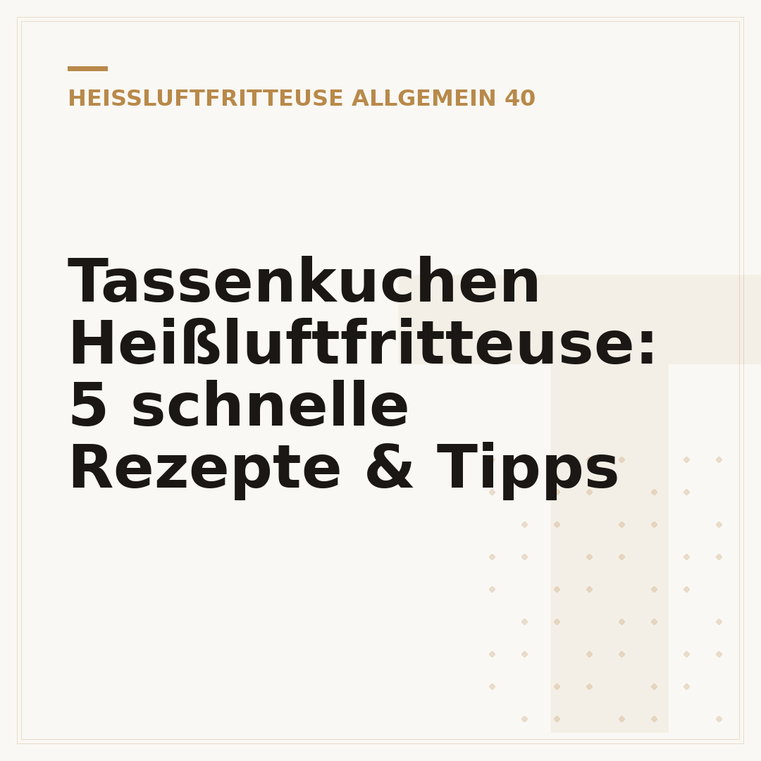 Tassenkuchen Heißluftfritteuse: 5 schnelle Rezepte & Tipps