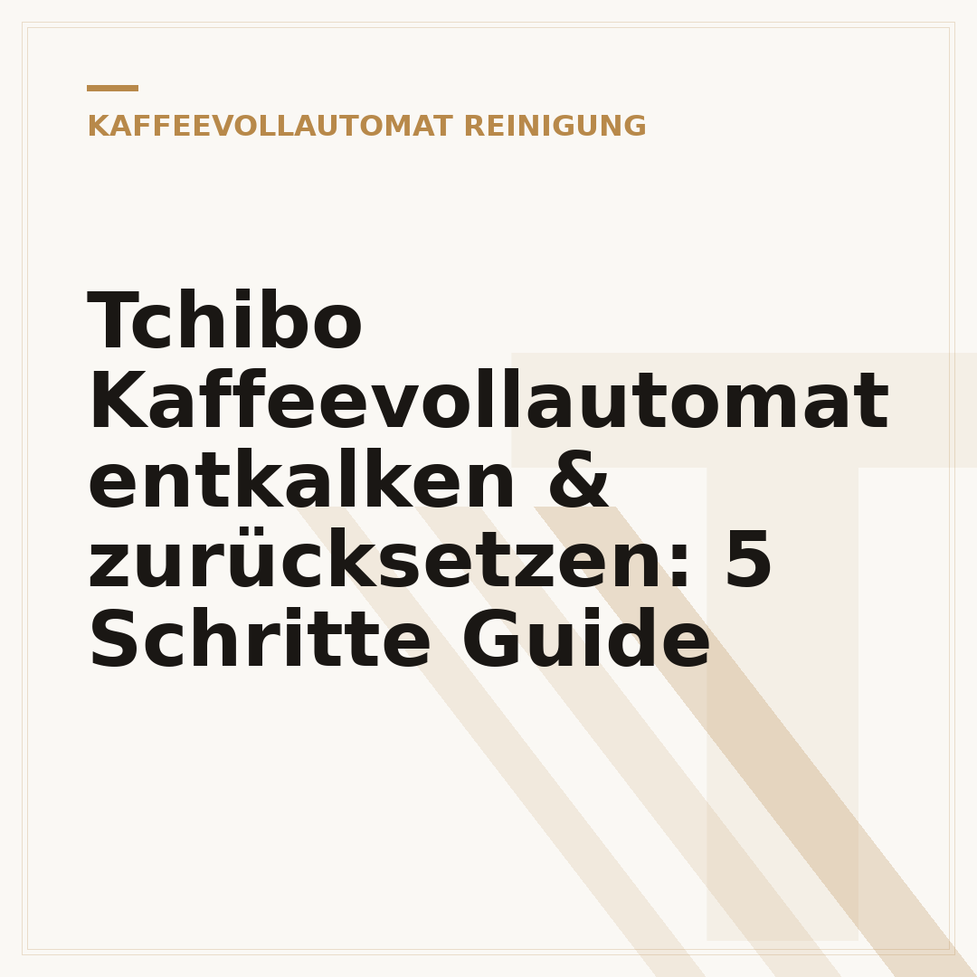 Tchibo Kaffeevollautomat entkalken & zurücksetzen: 5 Schritte Guide