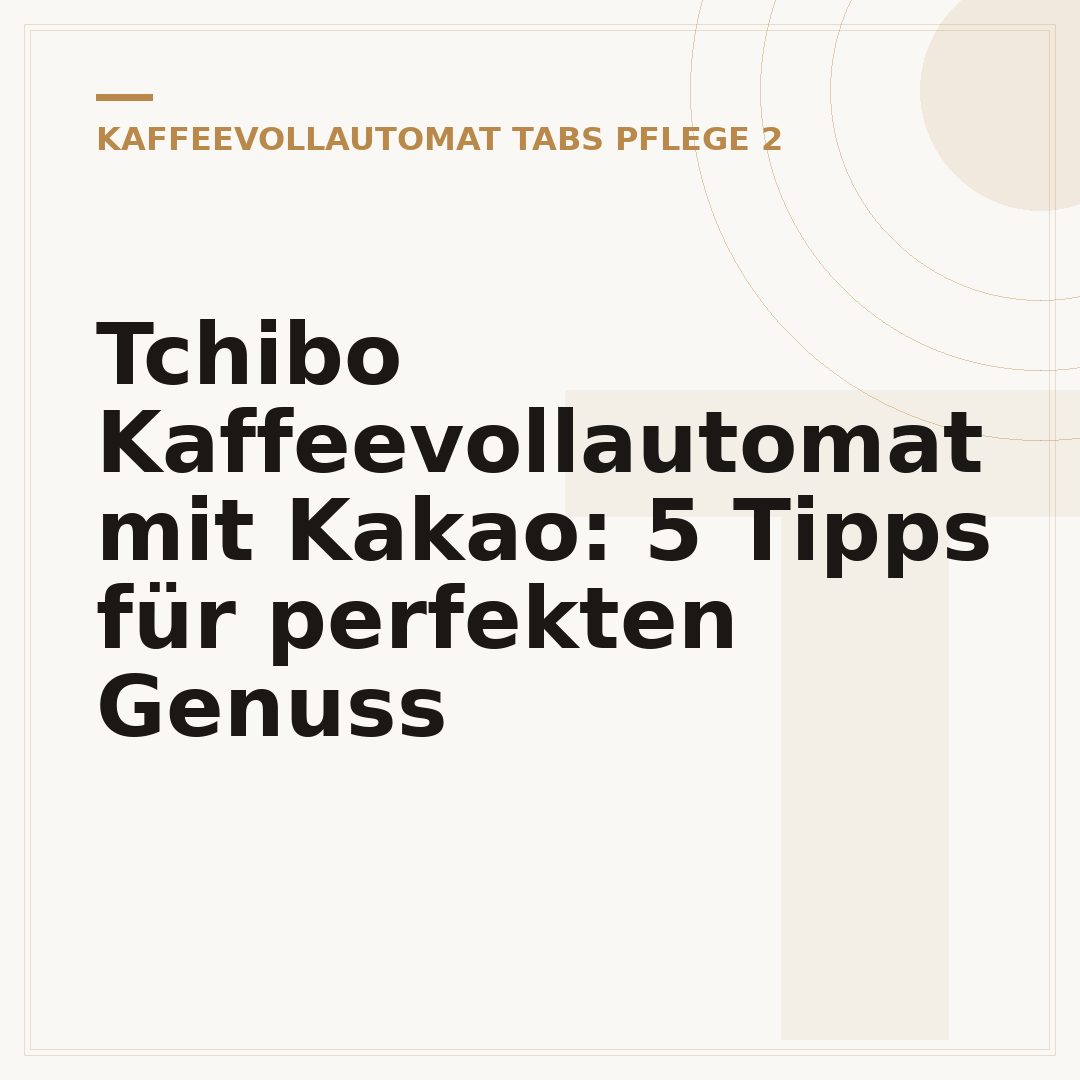 Tchibo Kaffeevollautomat mit Kakao: 5 Tipps für perfekten Genuss