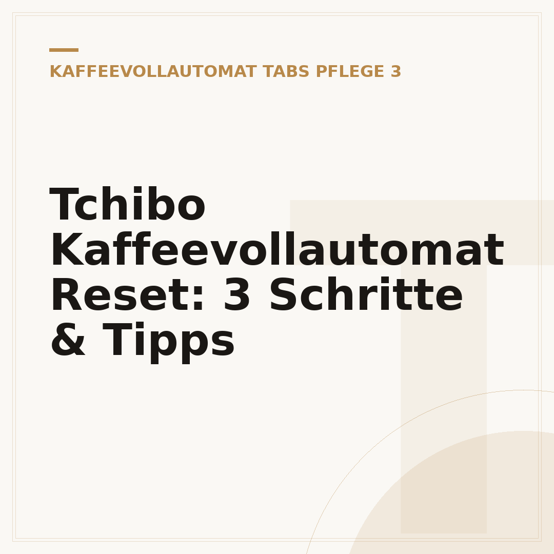 Tchibo Kaffeevollautomat Reset: 3 Schritte & Tipps