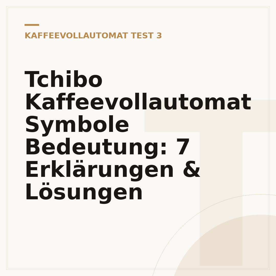 Tchibo Kaffeevollautomat Symbole Bedeutung: 7 Erklärungen & Lösungen