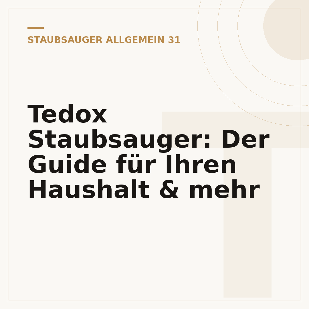 Tedox Staubsauger: Der Guide für Ihren Haushalt & mehr