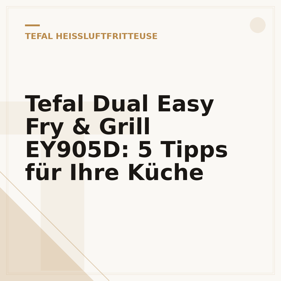 Tefal Dual Easy Fry & Grill EY905D: 5 Tipps für Ihre Küche