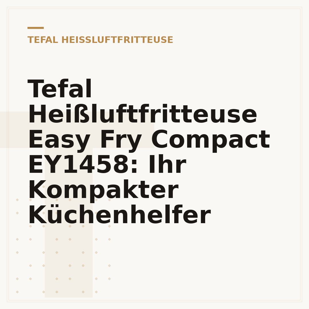 Tefal Heißluftfritteuse Easy Fry Compact EY1458: Ihr Kompakter Küchenhelfer