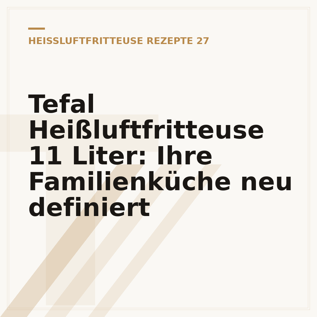 Tefal Heißluftfritteuse 11 Liter: Ihre Familienküche neu definiert