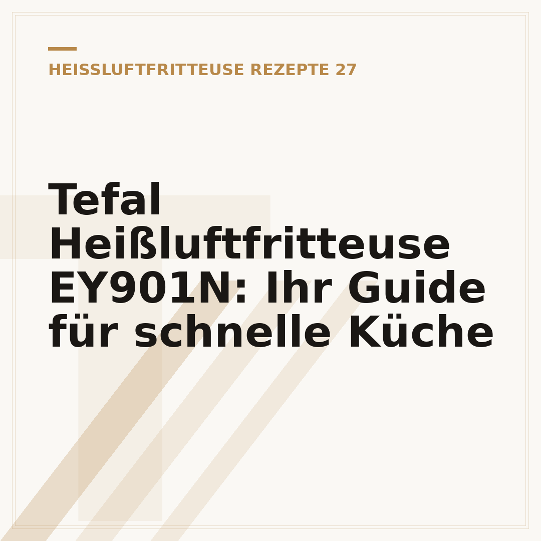 Tefal Heißluftfritteuse EY901N: Ihr Guide für schnelle Küche