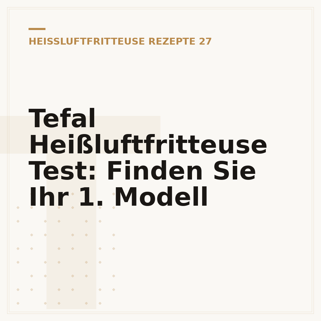 Tefal Heißluftfritteuse Test: Finden Sie Ihr 1. Modell