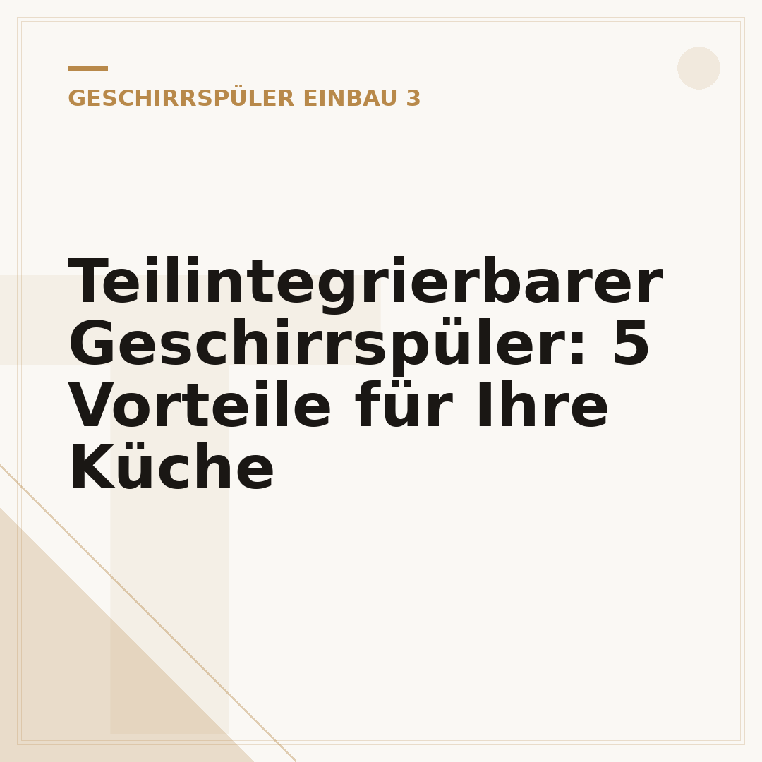 Teilintegrierbarer Geschirrspüler: 5 Vorteile für Ihre Küche