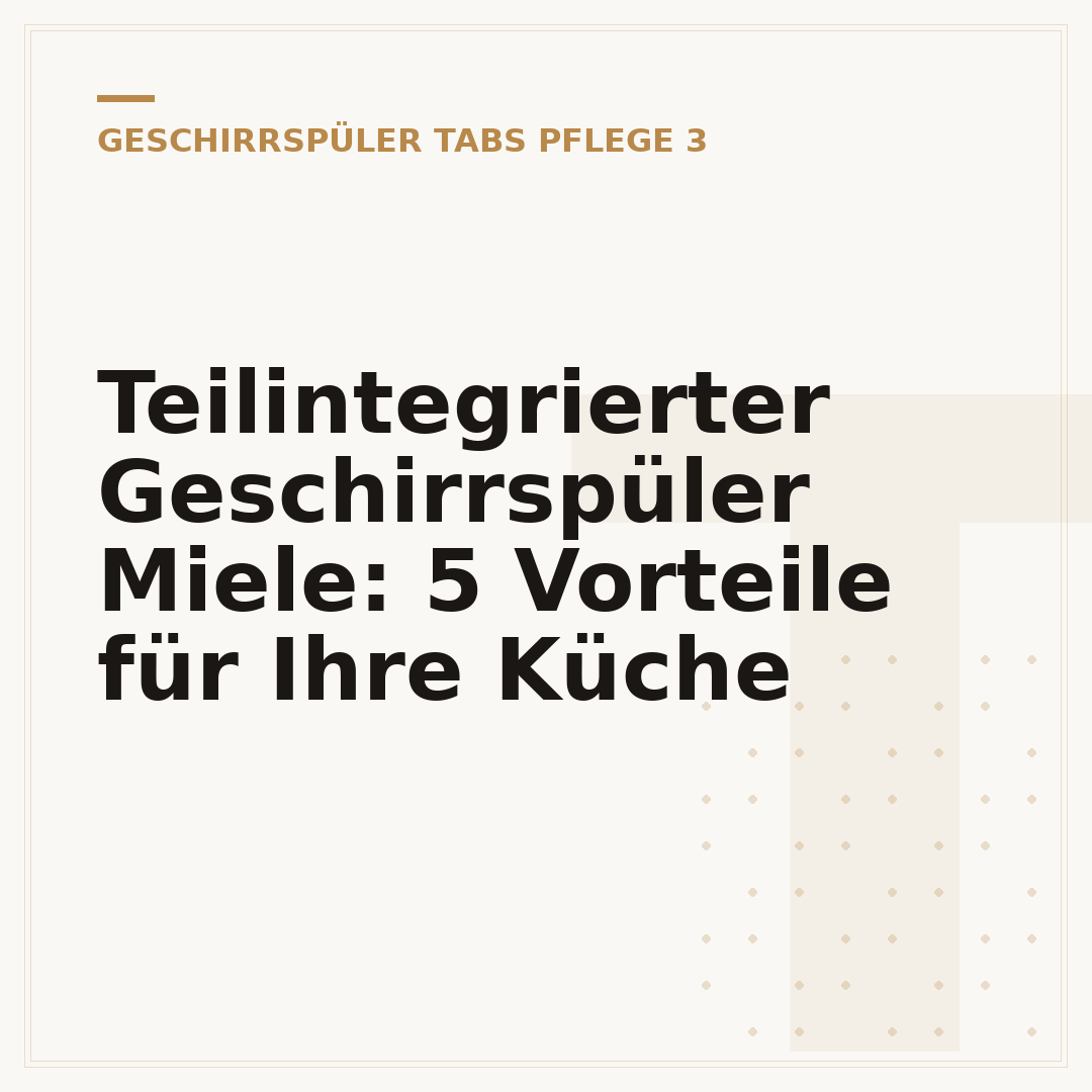 Teilintegrierter Geschirrspüler Miele: 5 Vorteile für Ihre Küche