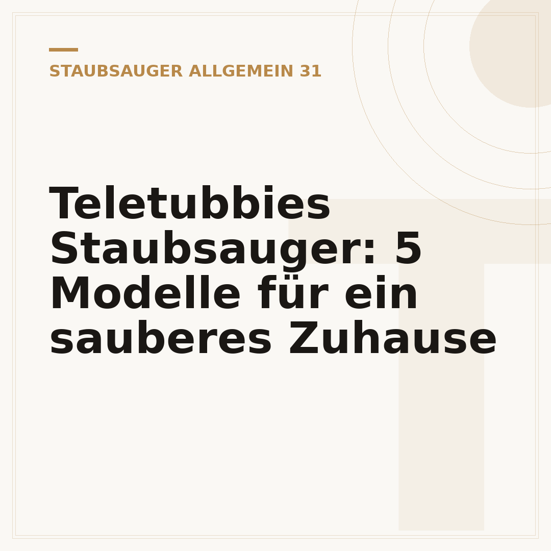 Teletubbies Staubsauger: 5 Modelle für ein sauberes Zuhause