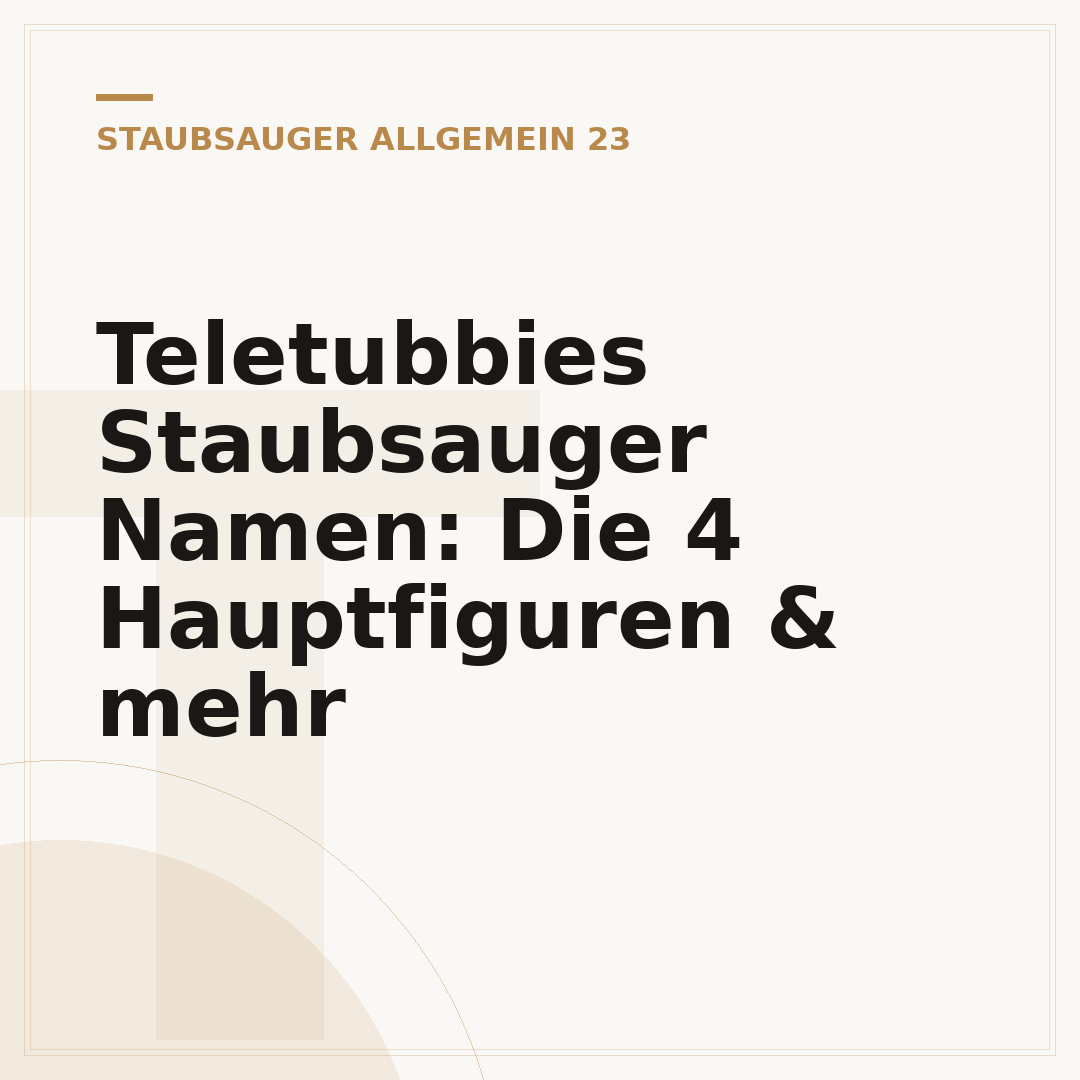 Teletubbies Staubsauger Namen: Die 4 Hauptfiguren & mehr