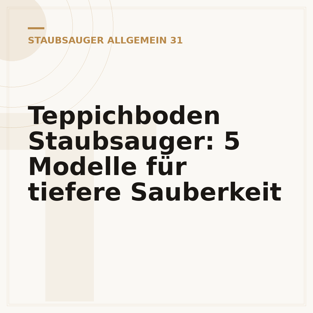 Teppichboden Staubsauger: 5 Modelle für tiefere Sauberkeit