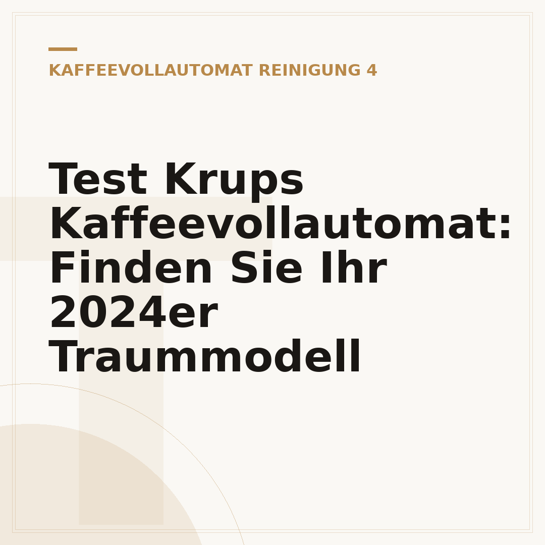 Test Krups Kaffeevollautomat: Finden Sie Ihr 2024er Traummodell