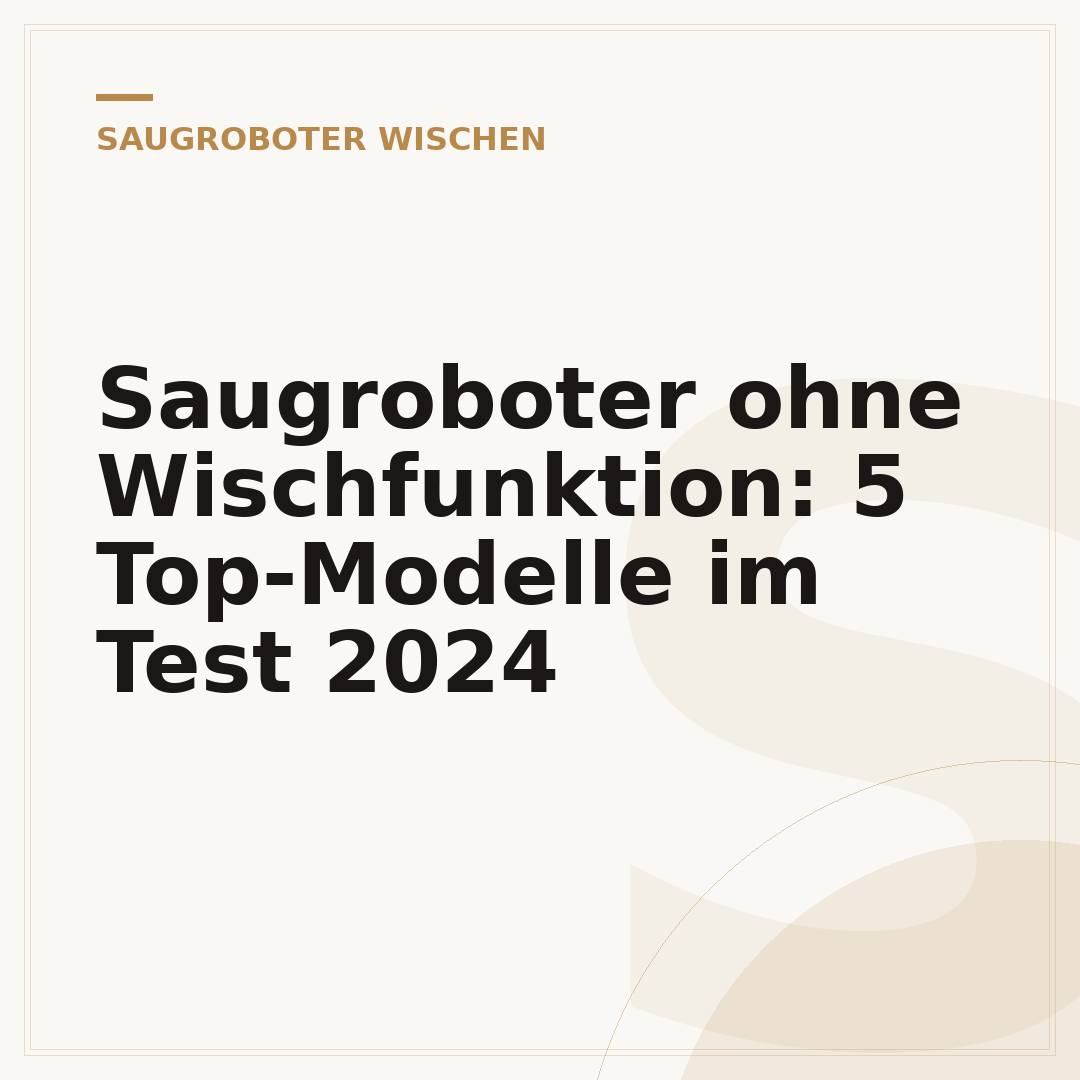 Saugroboter ohne Wischfunktion: 5 Top-Modelle im Test 2024