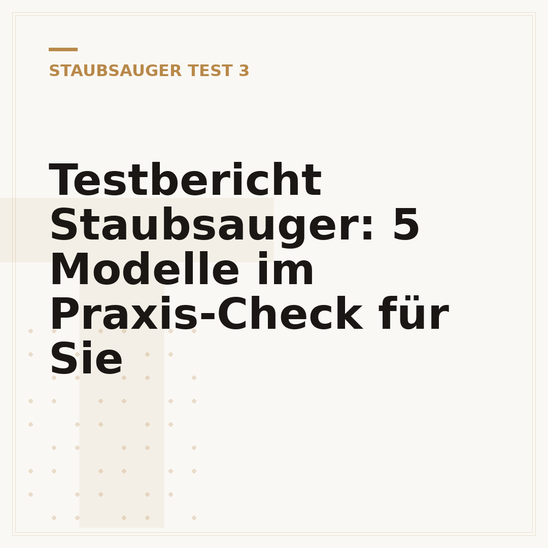 Testbericht Staubsauger: 5 Modelle im Praxis-Check für Sie