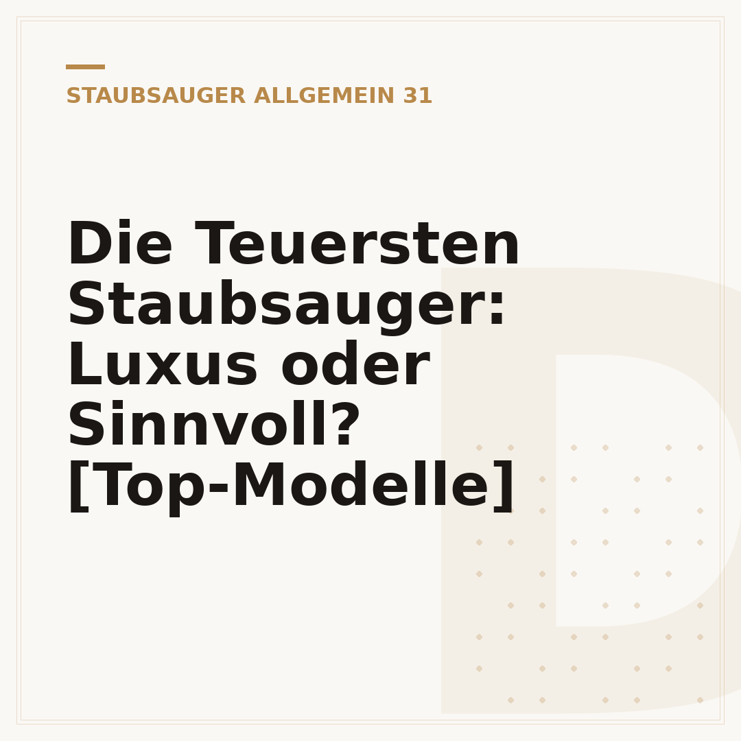 Die Teuersten Staubsauger: Luxus oder Sinnvoll? [Top-Modelle]