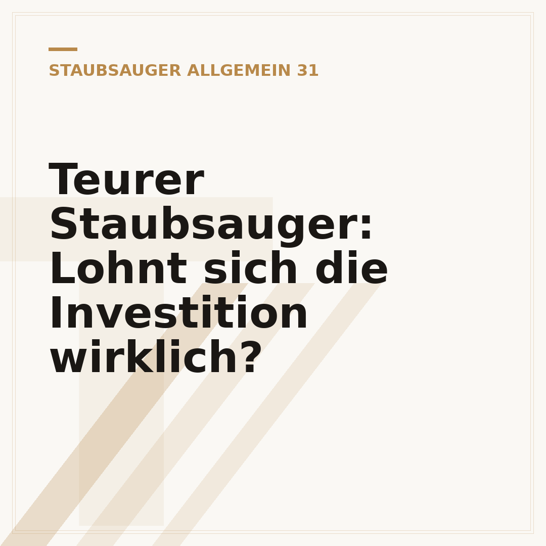 Teurer Staubsauger: Lohnt sich die Investition wirklich?