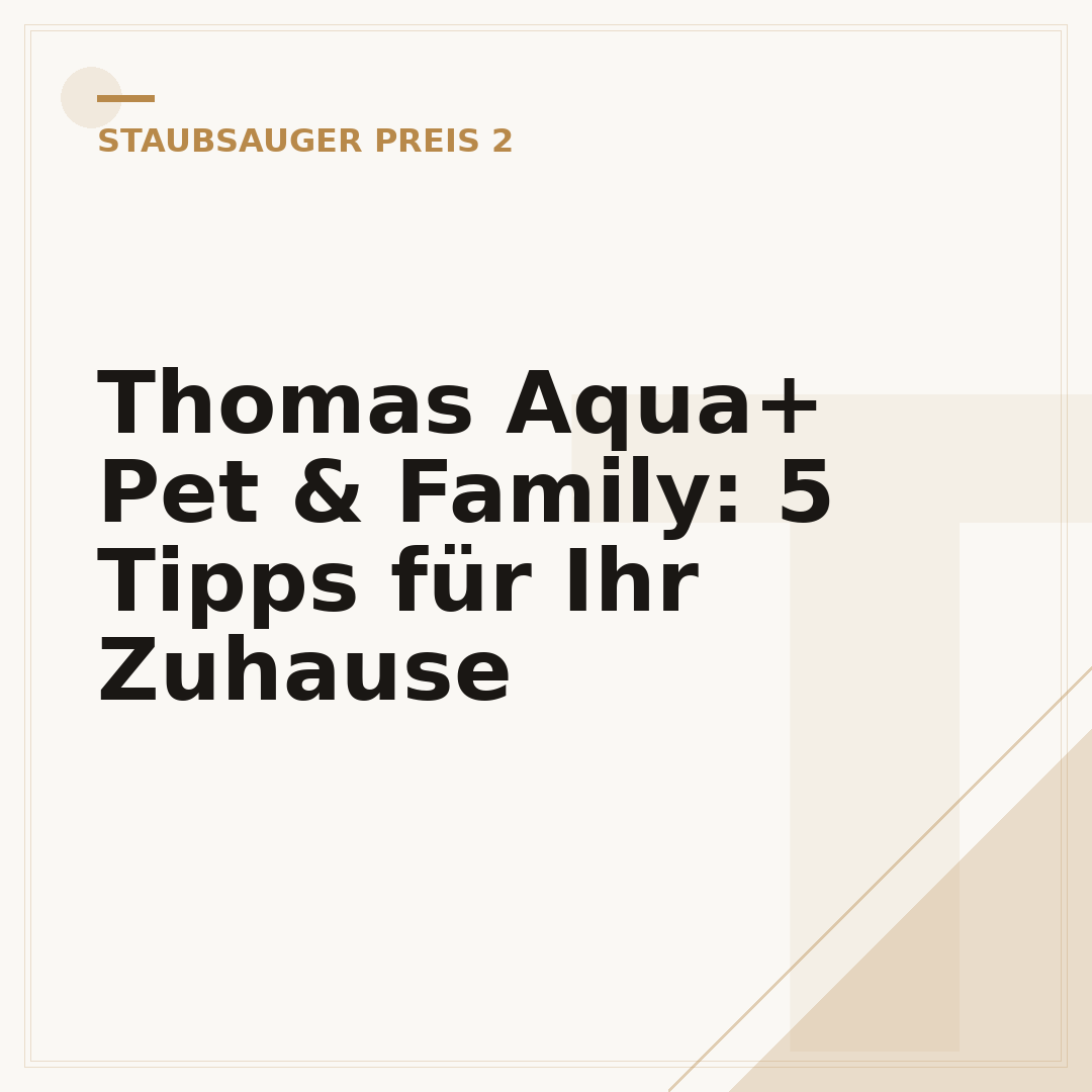 Thomas Aqua+ Pet & Family: 5 Tipps für Ihr Zuhause