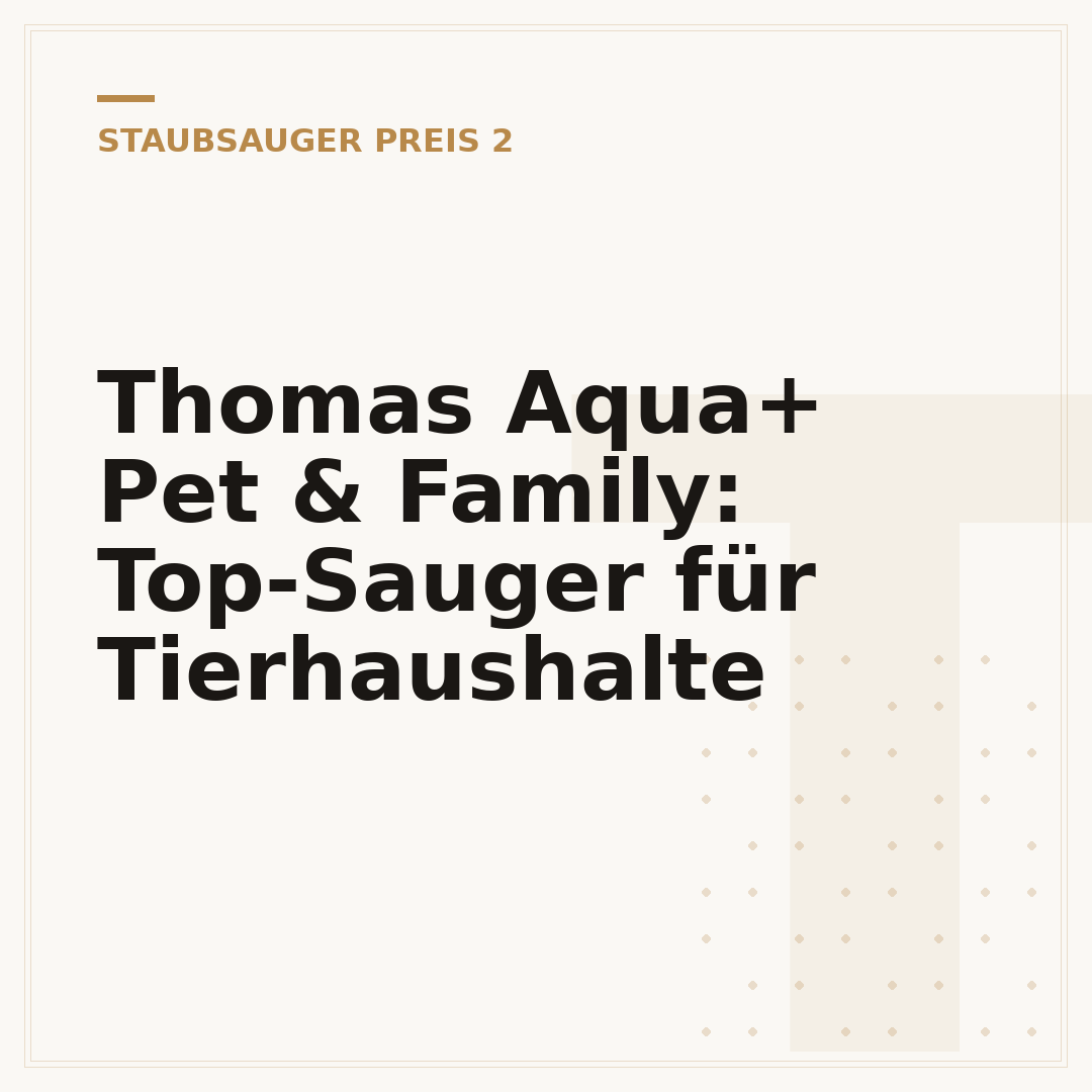 Thomas Aqua+ Pet & Family: Top-Sauger für Tierhaushalte