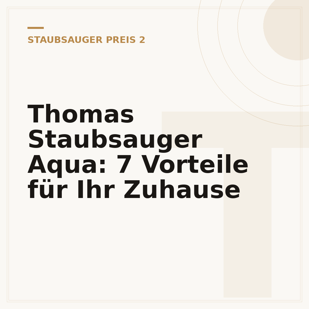 Thomas Staubsauger Aqua: 7 Vorteile für Ihr Zuhause