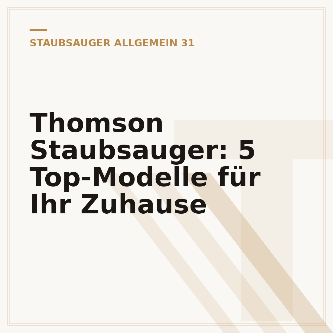 Thomson Staubsauger: 5 Top-Modelle für Ihr Zuhause