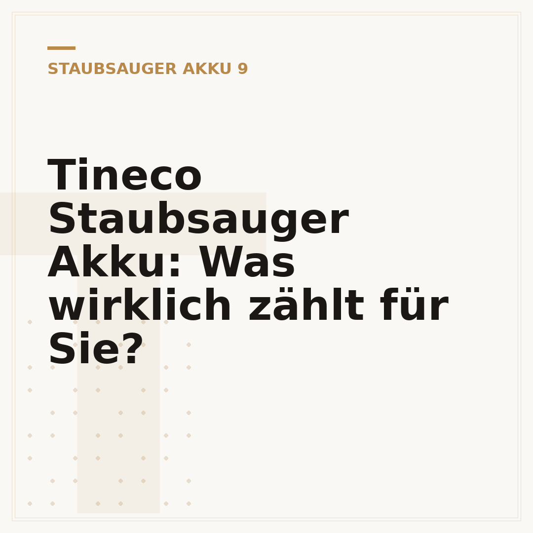 Tineco Staubsauger Akku: Was wirklich zählt für Sie?