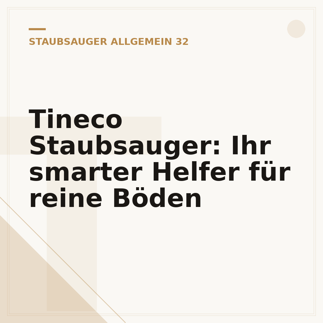 Tineco Staubsauger: Ihr smarter Helfer für reine Böden