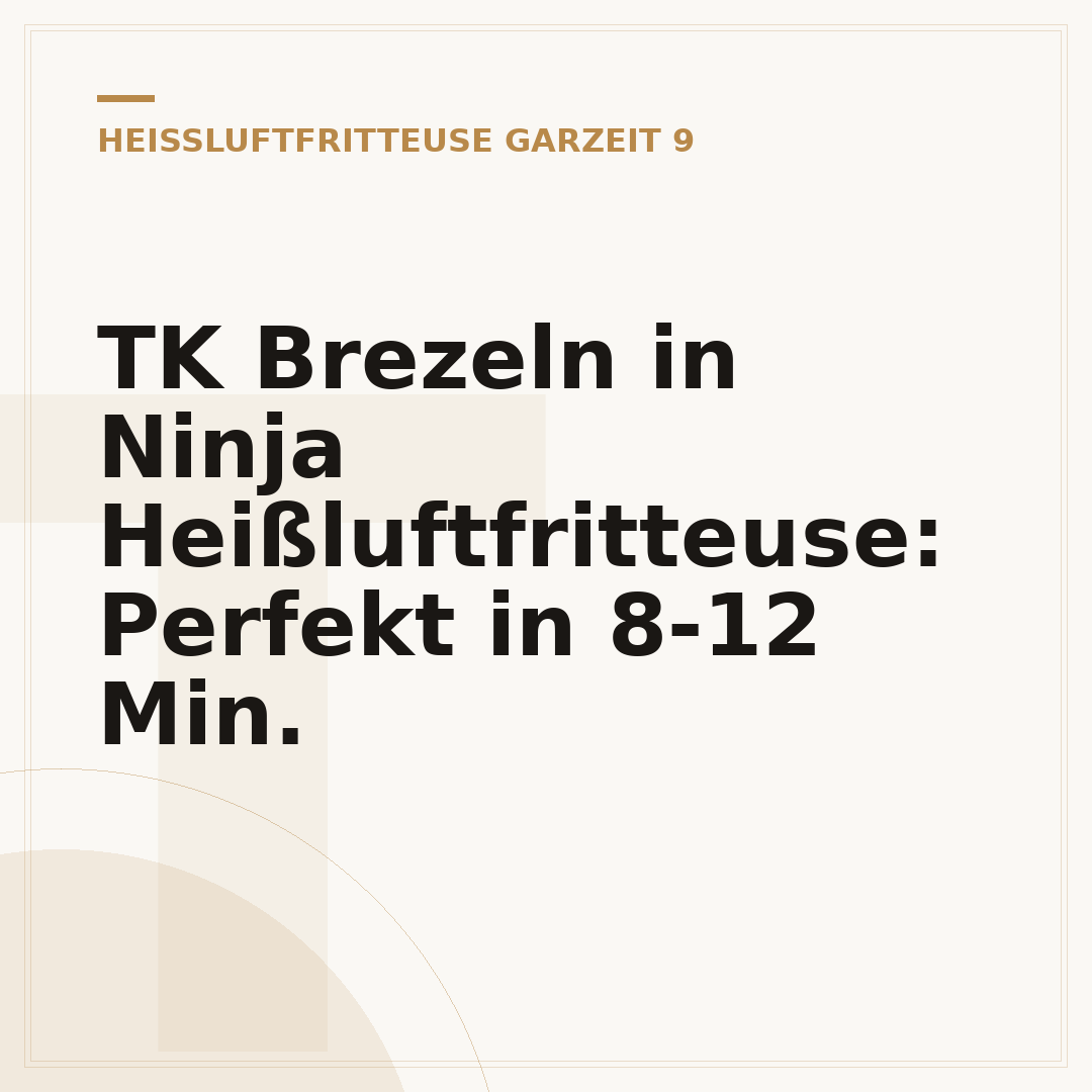 TK Brezeln in Ninja Heißluftfritteuse: Perfekt in 8-12 Min.
