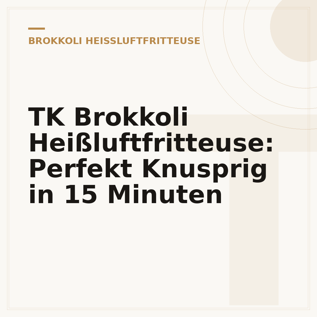 TK Brokkoli Heißluftfritteuse: Perfekt Knusprig in 15 Minuten